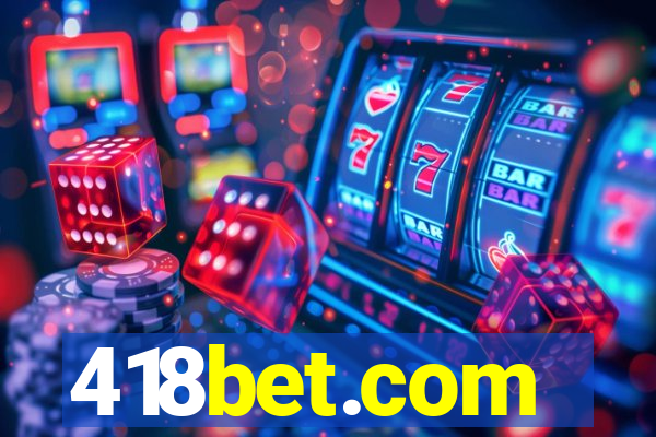 418bet.com