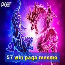 57 win paga mesmo