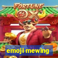 emoji mewing