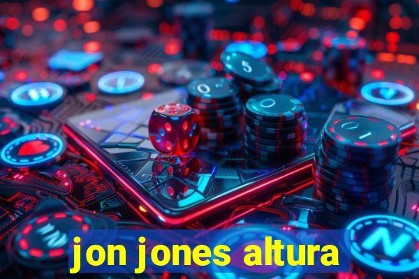 jon jones altura