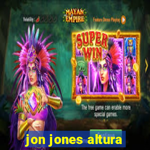 jon jones altura