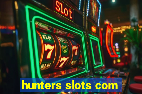 hunters slots com