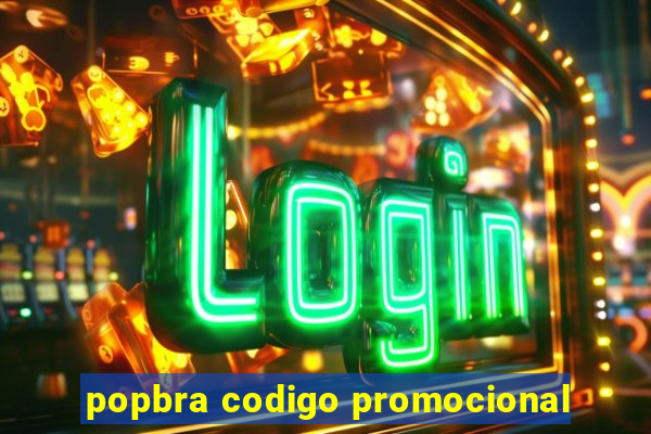 popbra codigo promocional