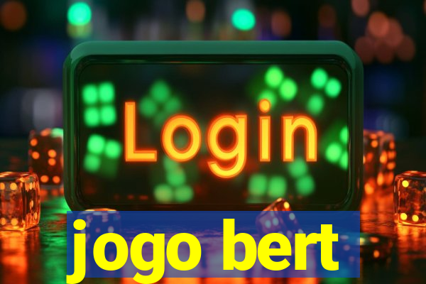 jogo bert