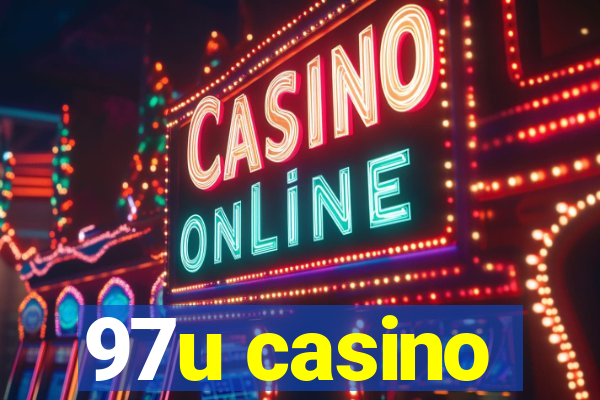 97u casino