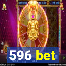 596 bet