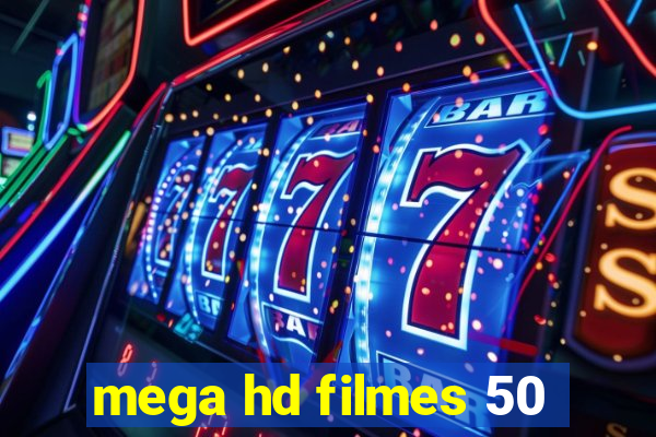 mega hd filmes 50