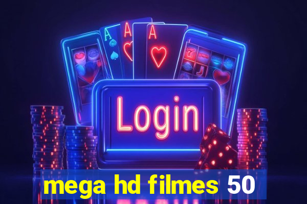 mega hd filmes 50