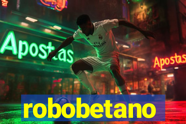 robobetano