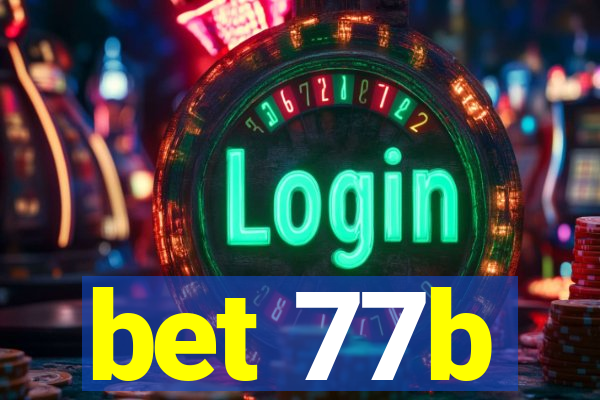 bet 77b