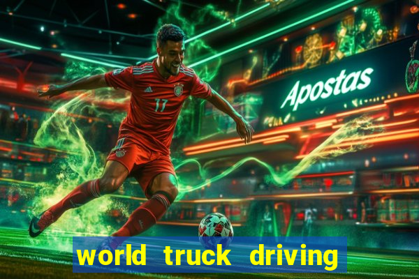 world truck driving simulator dinheiro infinito tudo desbloqueado