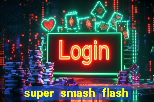 super smash flash 3 online