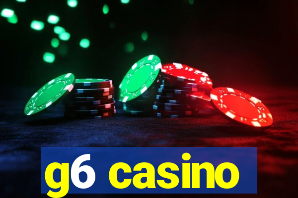 g6 casino