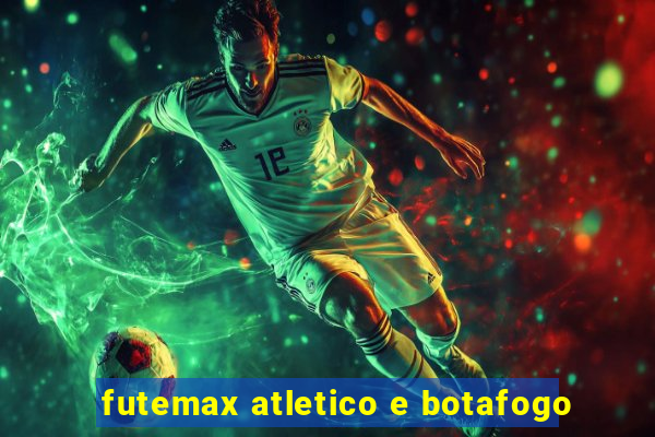 futemax atletico e botafogo