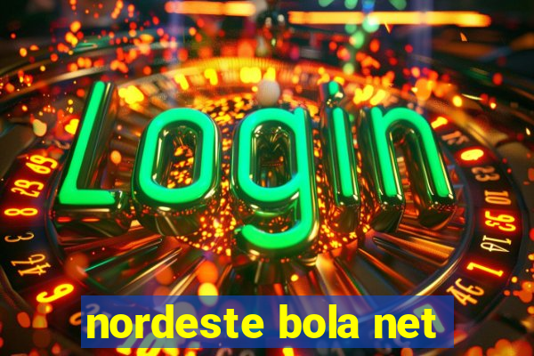 nordeste bola net