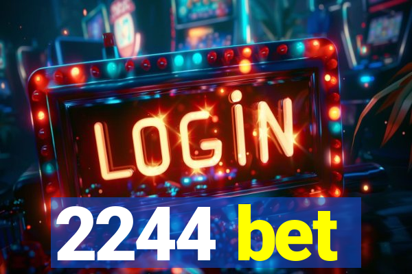 2244 bet