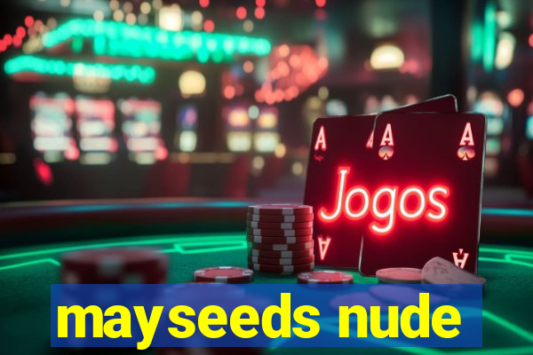 mayseeds nude