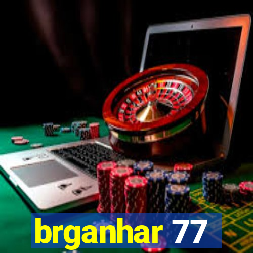 brganhar 77