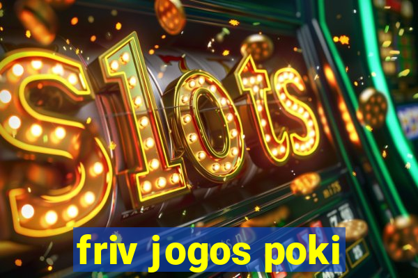 friv jogos poki