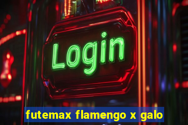 futemax flamengo x galo