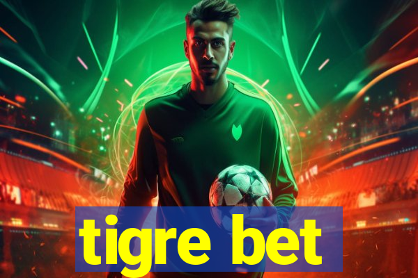 tigre bet