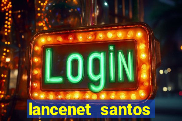 lancenet santos futebol clube