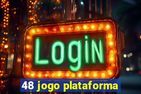 48 jogo plataforma