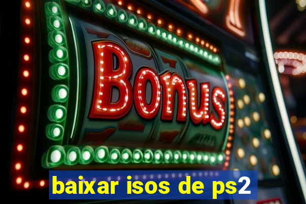 baixar isos de ps2