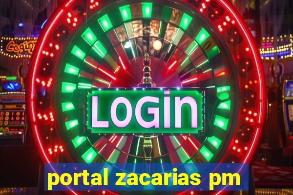 portal zacarias pm