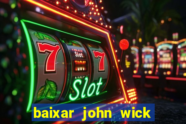 baixar john wick de volta ao jogo mega