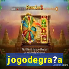 jogodegra?a