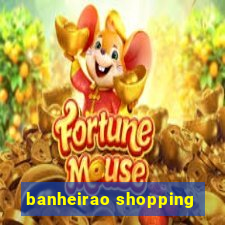 banheirao shopping