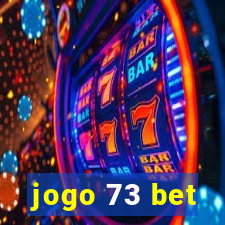 jogo 73 bet