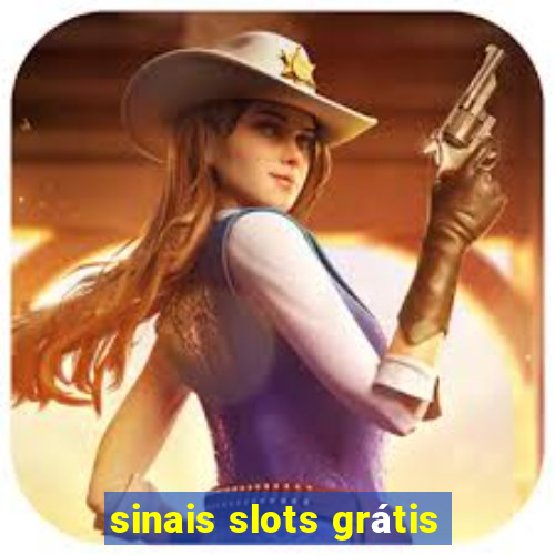 sinais slots grátis