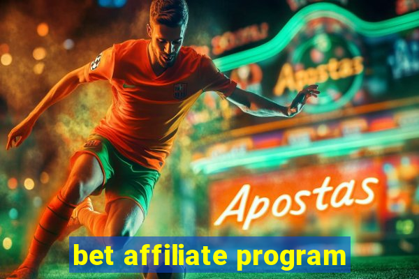 bet affiliate program