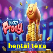 hentai texa