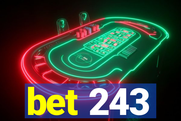 bet 243