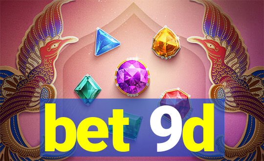 bet 9d