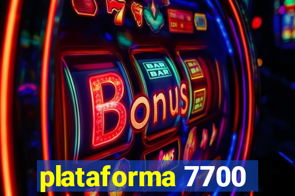 plataforma 7700