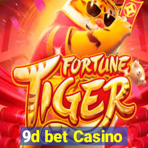 9d bet Casino