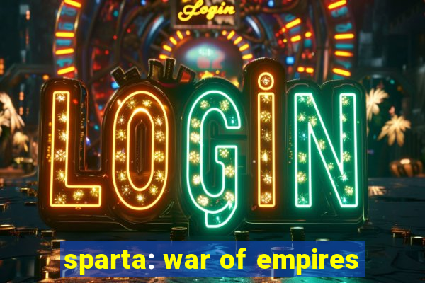 sparta: war of empires