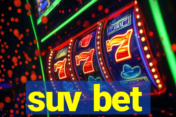 suv bet