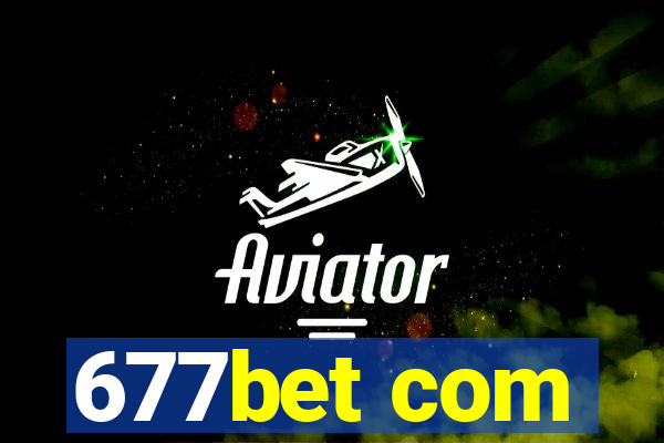 677bet com