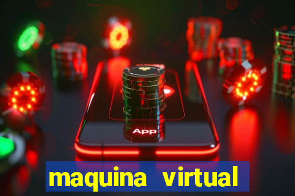 maquina virtual para jogar