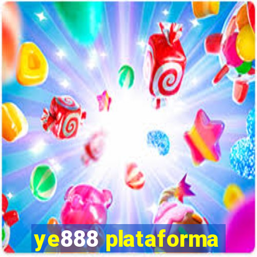 ye888 plataforma