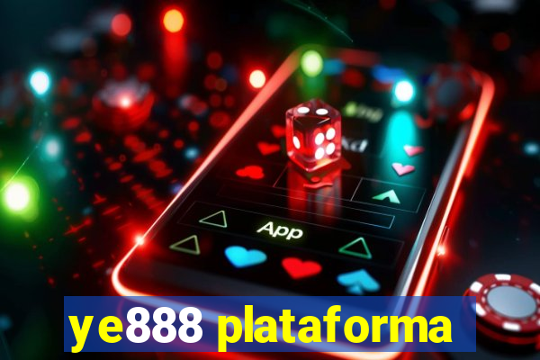 ye888 plataforma