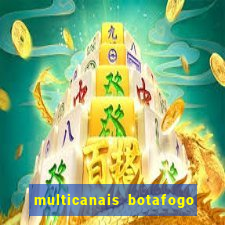 multicanais botafogo x vitoria