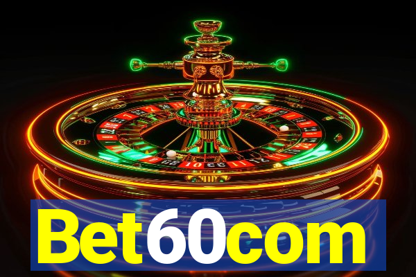 Bet60com