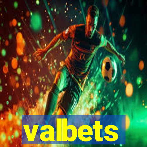 valbets