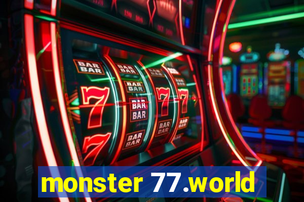 monster 77.world